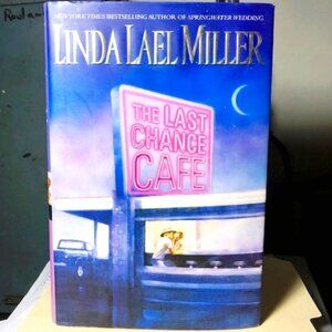 The Last Chance Cafe by Linda Lael Miller (Hard Cover) -Good